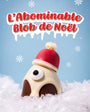 L'abominable Blop de Noël