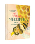 Reine Melliféra et la vie des abeilles