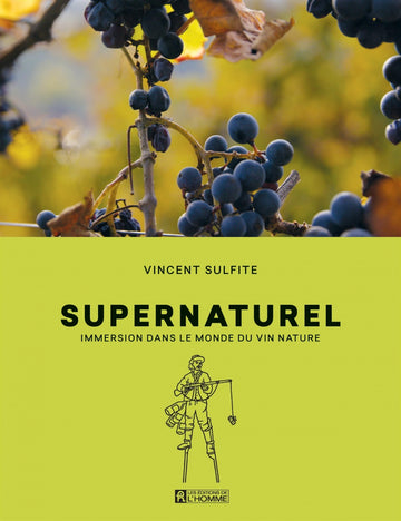 Supernaturel, Immersion dans le monde du vin nature