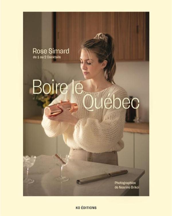 Livre Boire le Québec par Rose Simard